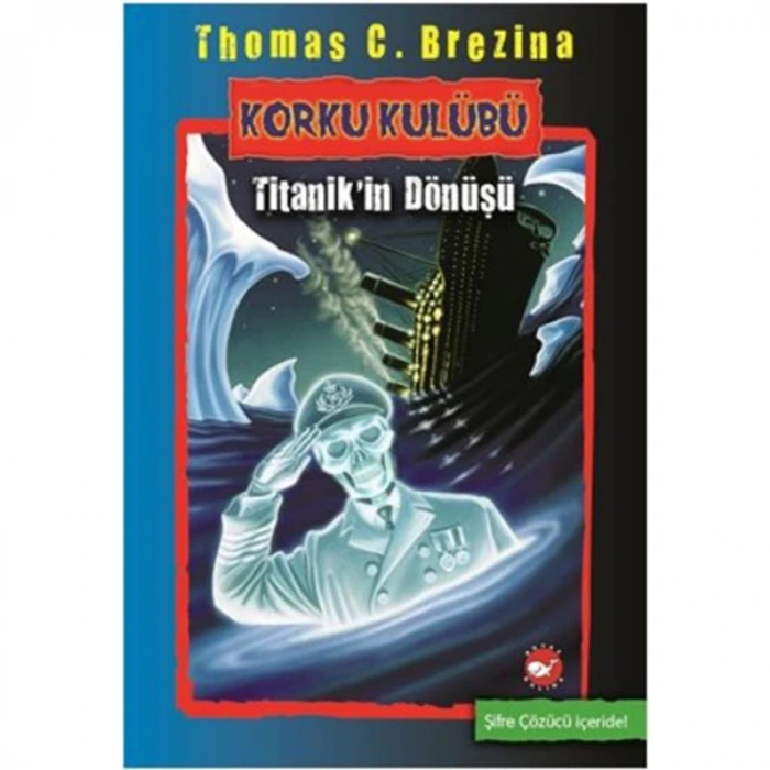 KORKU KULUBÜ 6- TİTANİKİN DÖNÜŞÜ