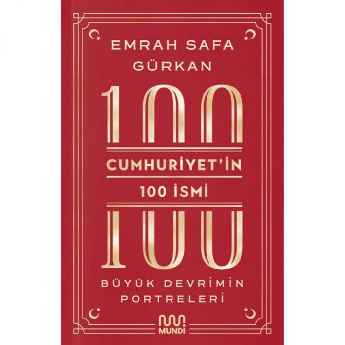 CUMHURİYET İN 100 İSMİ BÜYÜK DEVRİMİN PORTRELERİ