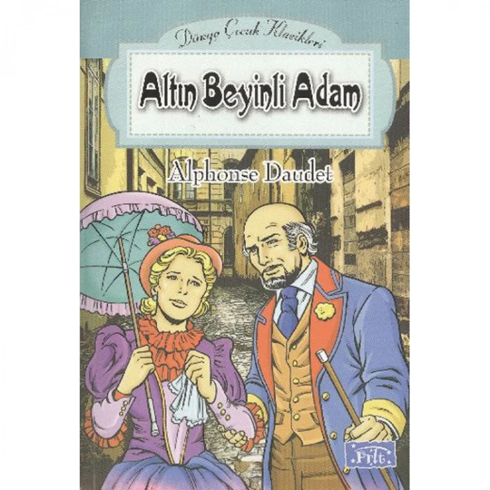DÜNYA ÇOCUK KLASİKLER DİZİSİ: ALTIN BEYİNLİ ADAM