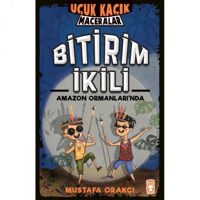 UÇUK KAÇIK MACERALAR  - BİTİRİM İKİLİ AMAZON ORMANLARINDA