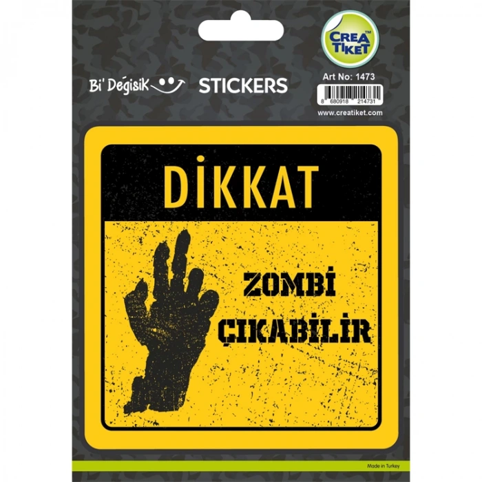 CREA Bİ DEĞİŞİK STICKER - DİKKAT ZOMBİ ÇIKABİLİR 1473