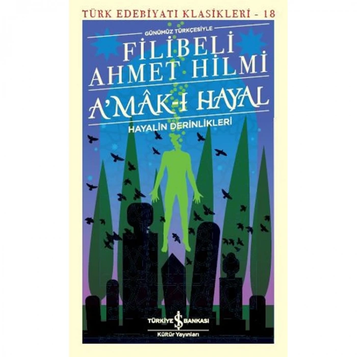 AMAK-I HAYAL - HAYALİN DERİNLİKLERİ - GÜNÜMÜZ TÜRKÇESİYLE