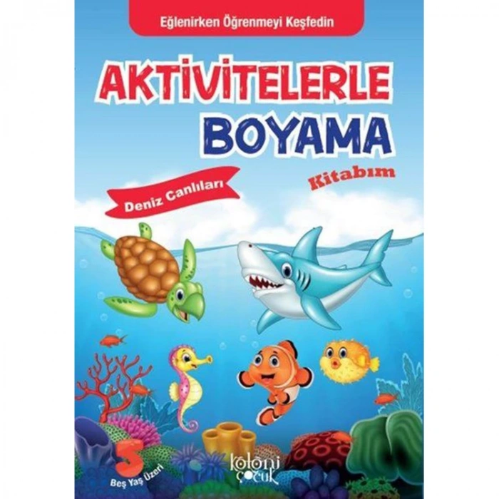AKTİVİTELERLE BOYAMA KİTABIM -  DENİZ CANLILARI