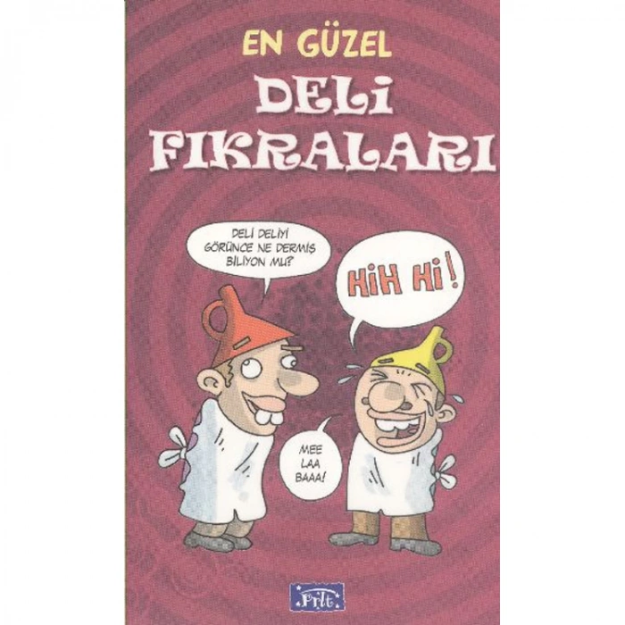 EN GÜZEL DELİ FIKRALARI