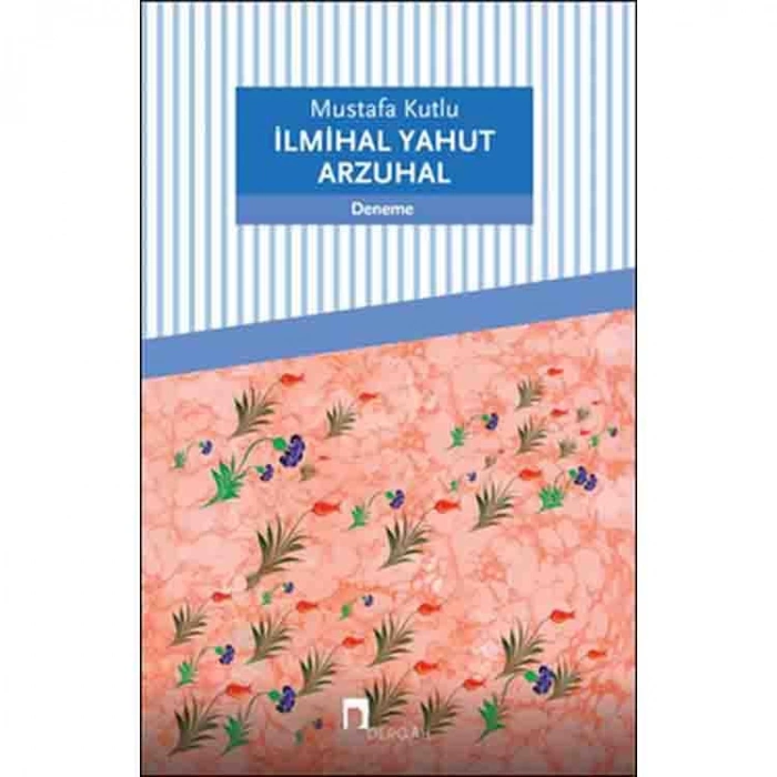 İLMİHAL YAHUT ARZUHAL