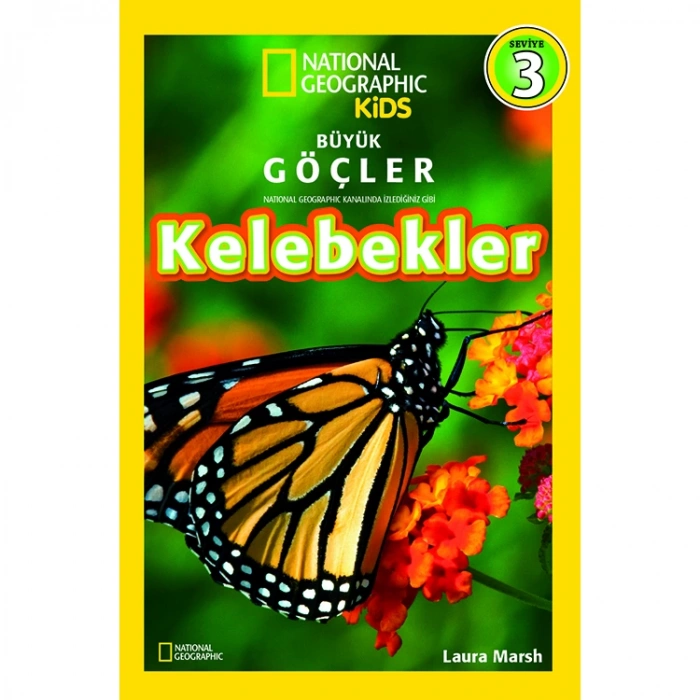 NATIONAL GEOGRAPHIC KIDS -  BÜYÜK GÖÇLER KELEBEKLER 3. SEVİYE