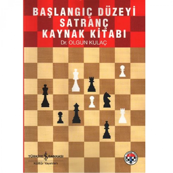 BAŞLANGIÇ DÜZEYİ SATRANÇ KAYNAK KİTABI