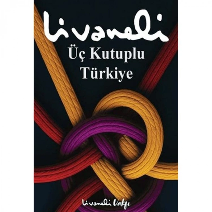 ÜÇ KUTUPLU TÜRKİYE