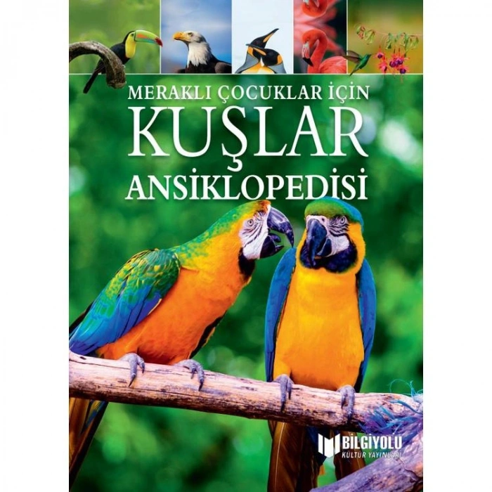 MERAKLI ÇOCUKLAR İÇİN KUŞLAR ANSİKLOPEDİSİ ( CİLTLİ SERT KAPAK  )