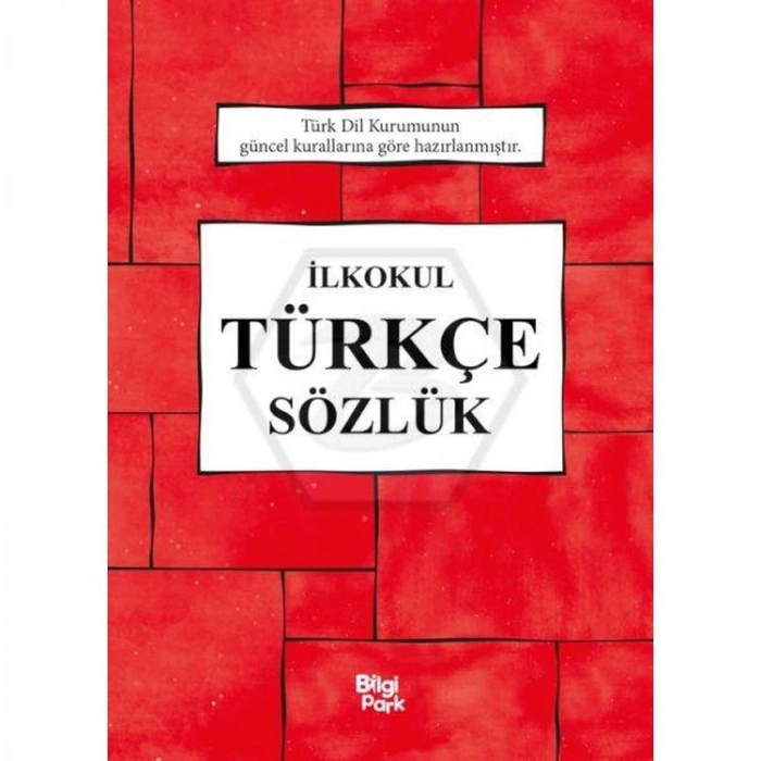 BİLGİPARK İLKOKUL TÜRKÇE SÖZLÜK