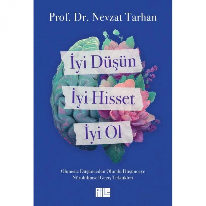 İYİ DÜŞÜN , İYİ HİSSET , İYİ OL