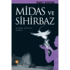 MİDAS VE SİHİRBAZ (EFSANE KRALLIK FRİGYA)