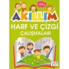 AKILLIM HARF VE ÇİZGİ ÇALIŞMALARI