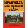 BEŞİR İSPANYOLCA MİNİ DİLBİLGİSİ SÖZLÜK