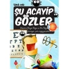 ACAYİP ŞEYLER DİZİSİ 16 ŞU ACAYİP GÖZLER