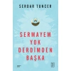 SERMAYEM YOK DERDİMDEN BAŞKA