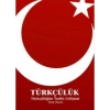 TÜRKÇÜLÜK (TÜRKÇÜLÜĞÜN TARİHİ GELİŞİMİ)