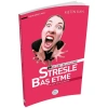 KİŞİSEL GELİŞİM SERİSİ - STRESLE BAŞ ETME