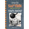 SAFTİRİK GREGİN GÜNLÜĞÜ-14: YIKTI GEÇTİ