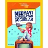 NATIONAL GEOGRAPHIC KIDS -  MEDYAYI SORGULAYAN ÇOCUKLAR