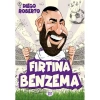 EFSANE FUTBOLCULAR - FIRTINA BENZEMA
