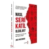 NASIL SERİ KATİL OLDULAR?