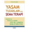YAŞAM TUZAKLARI İÇİN ŞEMA TERAPİ