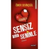 SENSİZ AMA SENİNLE