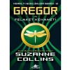 YERALTI GÜNLÜKLERİ SERİSİ-2:GREGOR VE FELAKET KEHANETİ