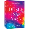 DÜŞLE, İNAN, YAŞA