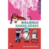 ABUR CUBUR PEŞİNDE-1: BALONLU SAKIZ AĞACI