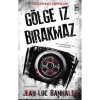 GÖLGE İZ BIRAKMAZ