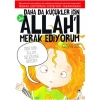 DAHA DA KÜÇÜKLER İÇİN ALLAH I MERAK EDİYORUM 3