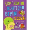 ÇÖP ADAMIN MUHTEŞEM BEYİN REHBERİ