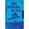 ÖLÜM YAPAYALNIZ BİR İŞTİR