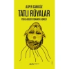 TATLI RÜYALAR PSİKO-ABSÜRT ROMANTİK KOMEDİ