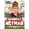 EFSANE FUTBOLCULAR - SİHİRBAZ NEYMAR