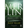 MERLİN SERİSİ - 1 / KAYIP YILLAR