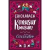 ÇİKOLATACA KONUŞUR MUSUN ?