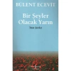 BİR ŞEYLER OLACAK YARIN - TÜM ŞİİRLER