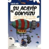 ACAYİP ŞEYLER DİZİSİ 04 ŞU ACAYİP GÖKYÜZÜ