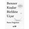 BENZER KUŞLAR BİRLİKTE UÇAR