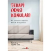 TERAPİ ODASI KONULARI