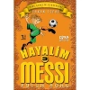 HAYALİM  MESSİ - 3 : YOLUN SONU