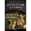 GÖLGELERİN EFENDİSİ 4 - SKANDIYAYI KURTARMAK