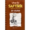 SAFTİRİK GREGİN GÜNLÜĞÜ 7 AH KALBİM (CİLTLİ)