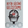 KİŞİSEL GELİŞİM SERİSİ - BEYİN GÜCÜNÜ GELİŞTİRME