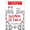 SEVMEK YETMEZ - ÇOCUK YETİŞTİRMEDEKİ EKSİK PARÇALAR