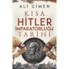 KISA HİTLER İMPARATORLUĞU TARİHİ