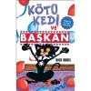 KÖTÜ KEDİ VE BAŞKAN 5
